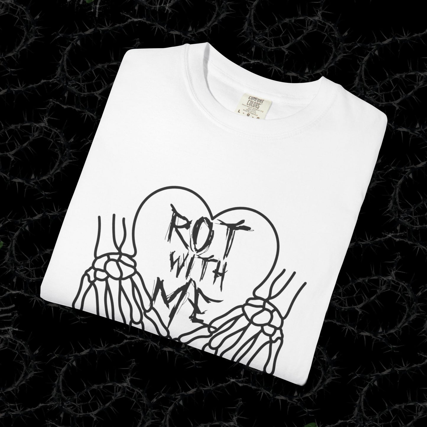 Rot With Me - Unisex Garment-Dyed T-shirt.