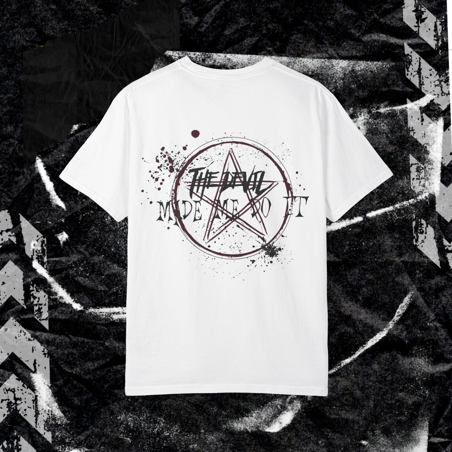 THE DEVIL MADE ME DO IT (BACK PRINT) - Unisex Garment-Dyed T-shirt.