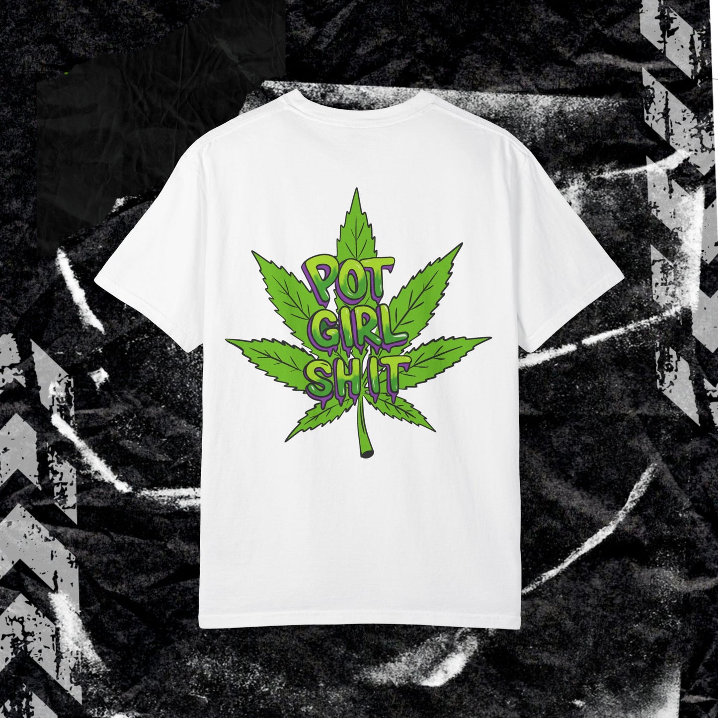 Pot Girl Shit - Unisex Garment-Dyed T-shirt. Ll