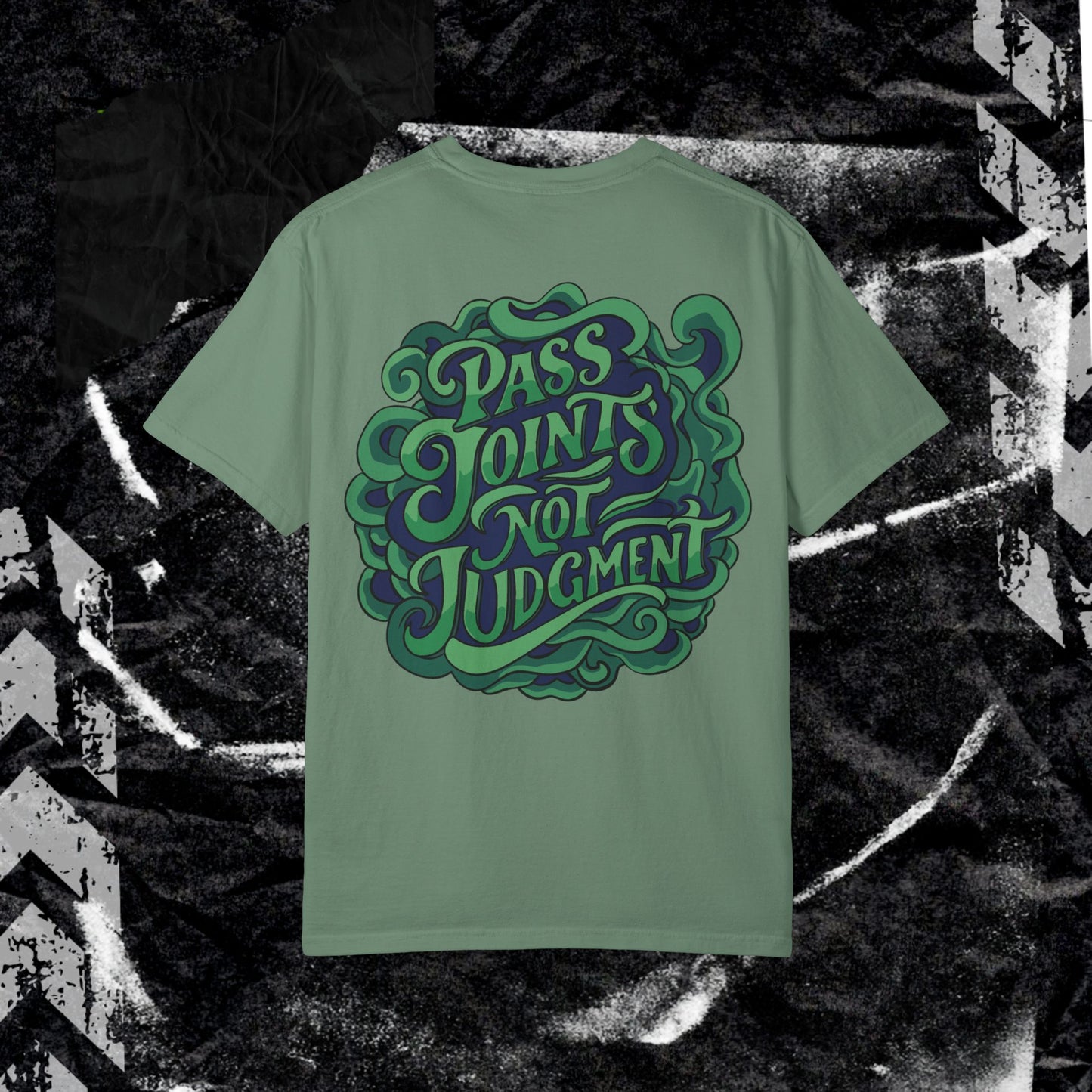 Pass Joints Not Judgment - Unisex Garment-Dyed T-shirt. Ll