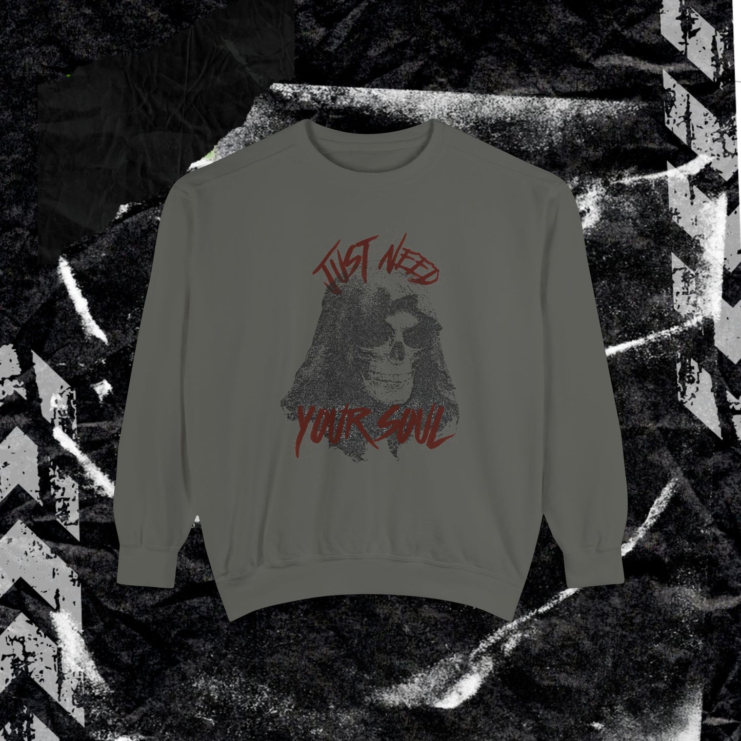 JUST NEED YOUR SOUL - Dyed Sweatshirt