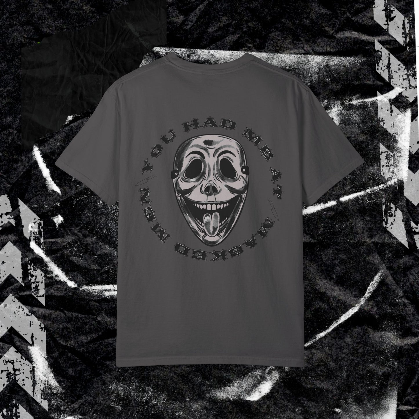 YOU HAD ME AT MASKED MEN (BACK PRINT)- Unisex Garment-Dyed T-shirt.