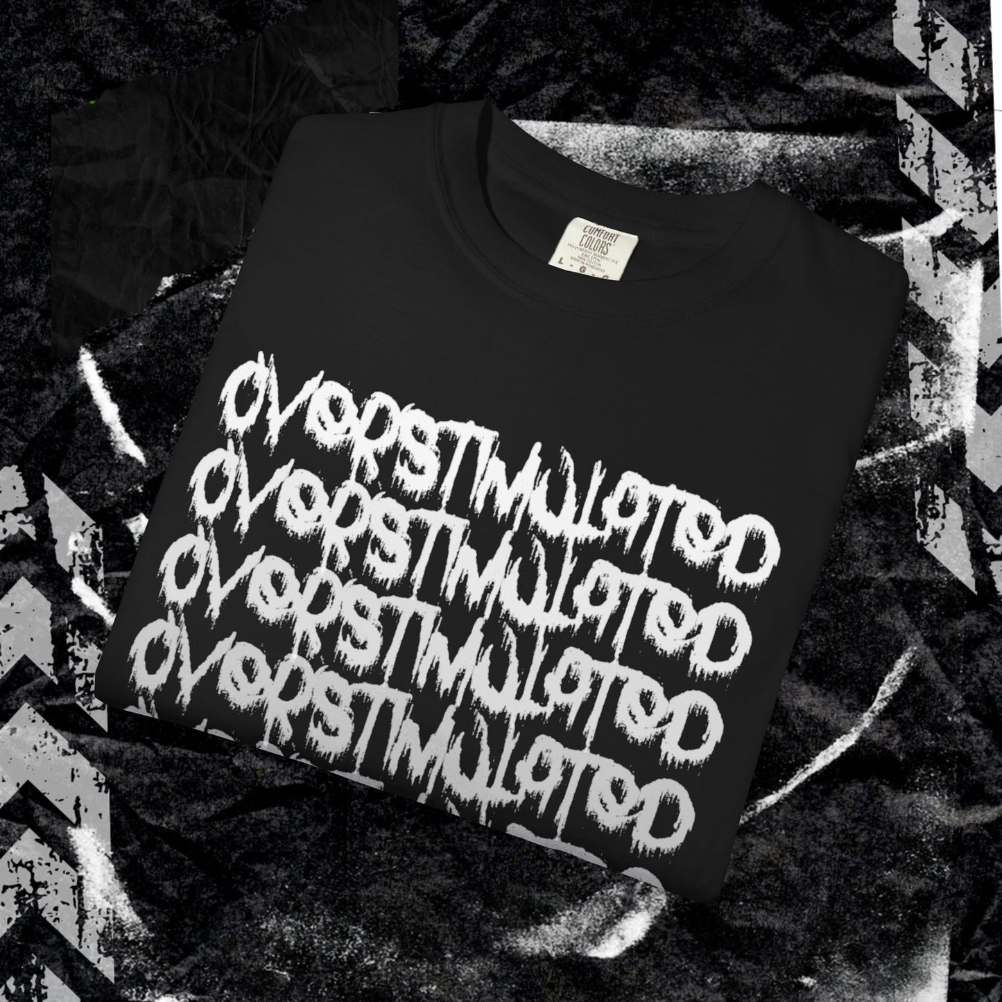 OVERSTIMULATED - Unisex Garment-Dyed T-shirt. Ll