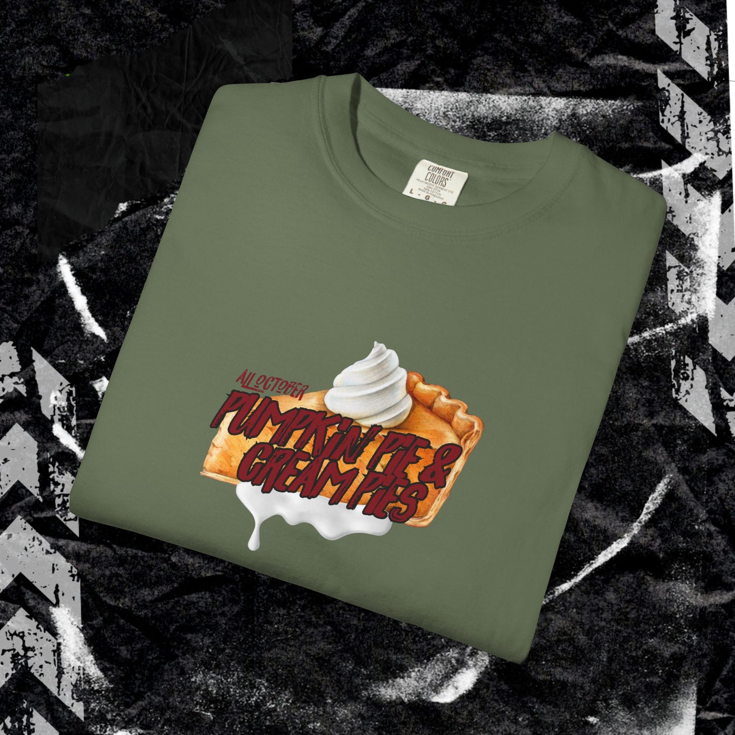ALL OCTOBER PUMPKIN PIE & CREAM PIES - Unisex Garment-Dyed T-shirt.