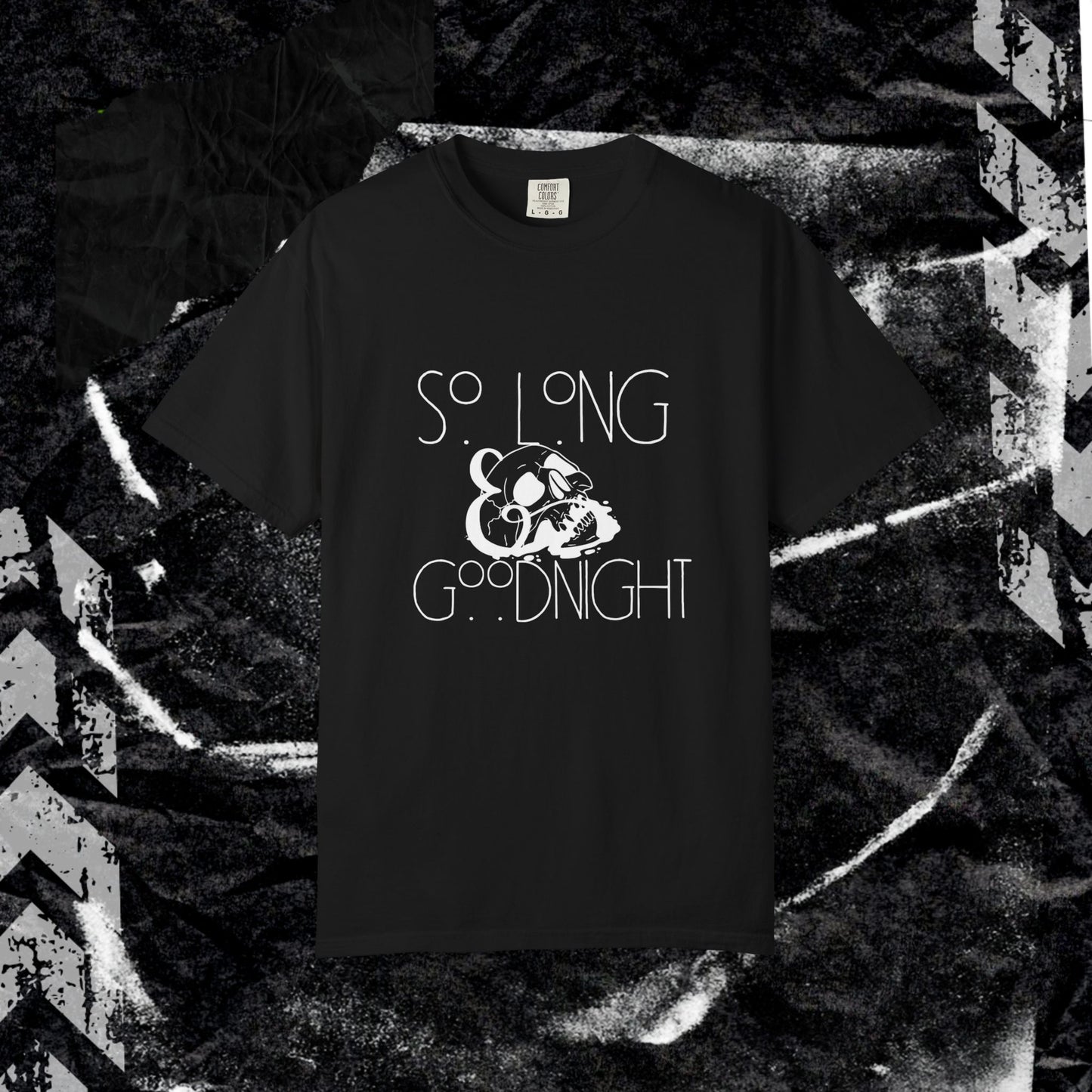So Long, Goodnight - Unisex Garment-Dyed T-shirt.