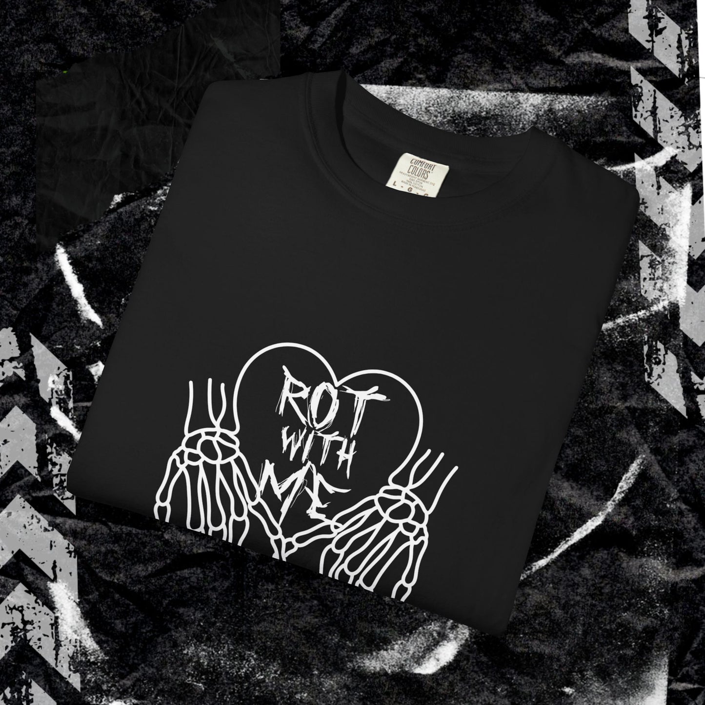 Rot With Me - Unisex Garment-Dyed T-shirt.