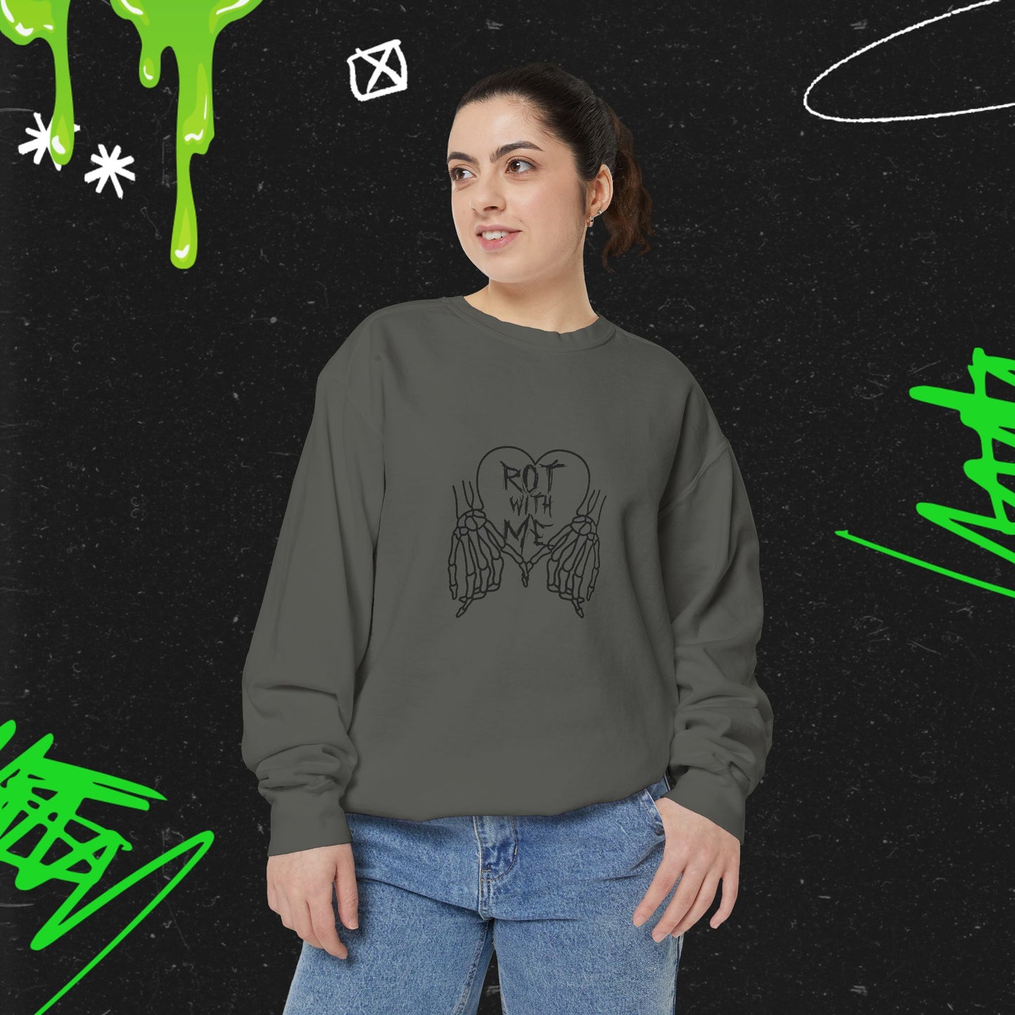 Rot With Me - Dyed Sweatshirt