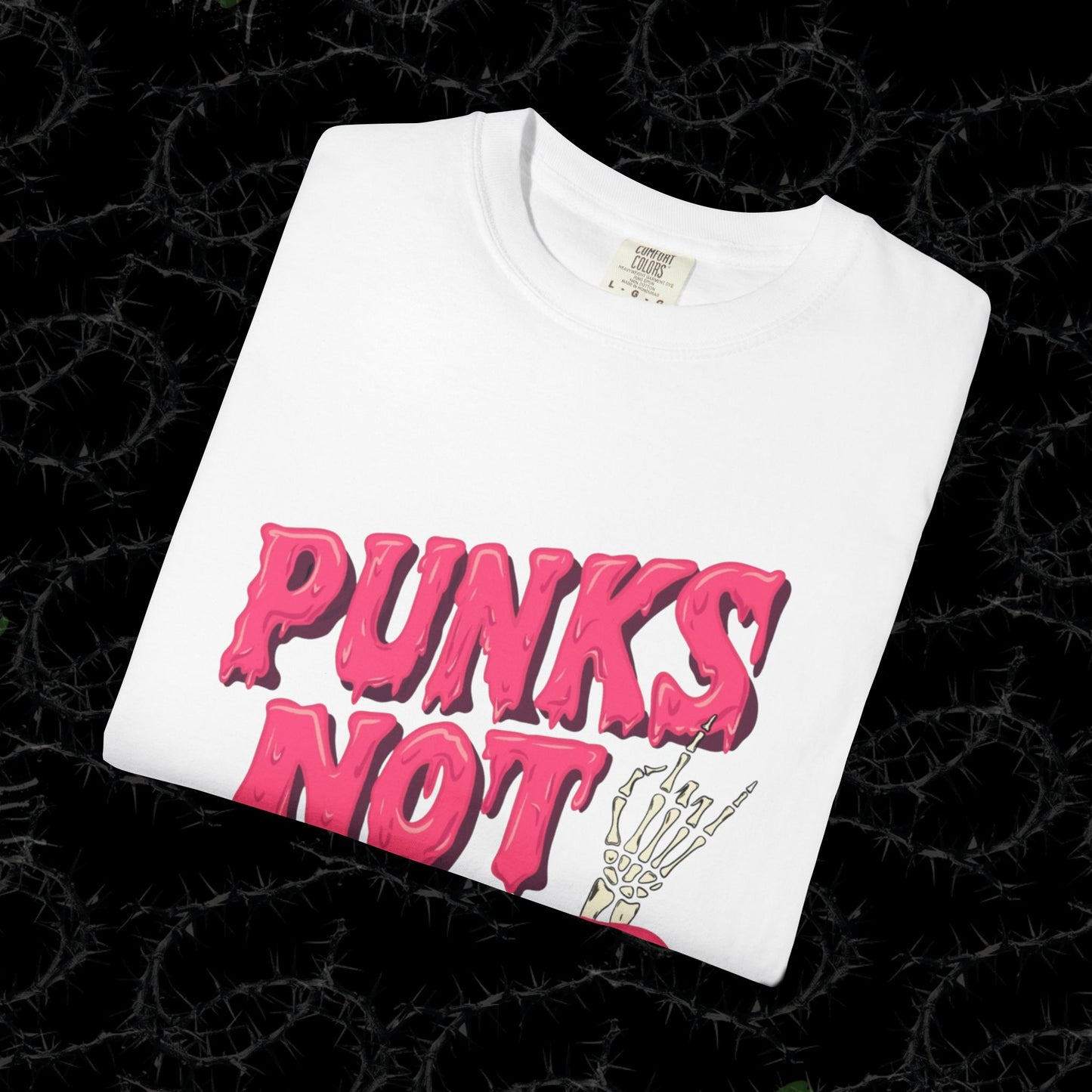 Punks Not Dead - Unisex Garment-Dyed T-shirt.
