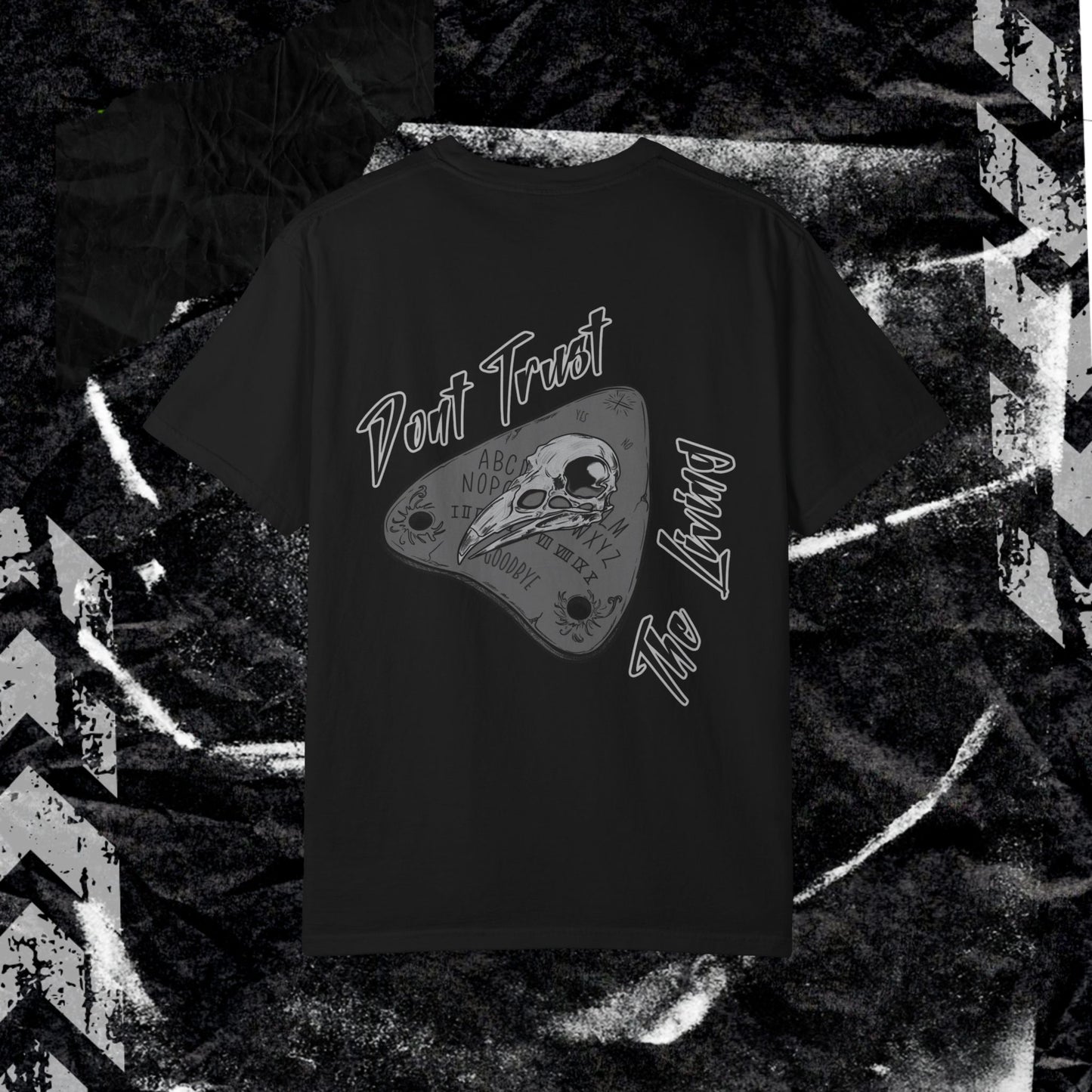 DONT TRUST THE LIVING - Unisex Garment-Dyed T-shirt.