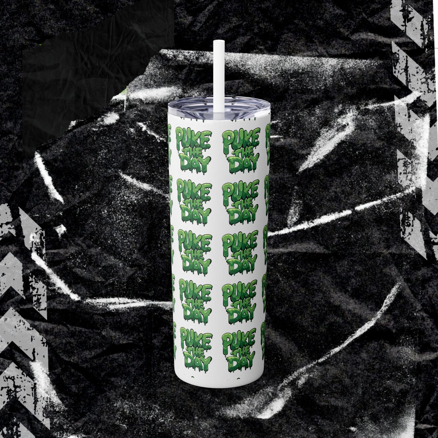 Logo- Puke The Day - Skinny Tumbler with Straw, 20oz