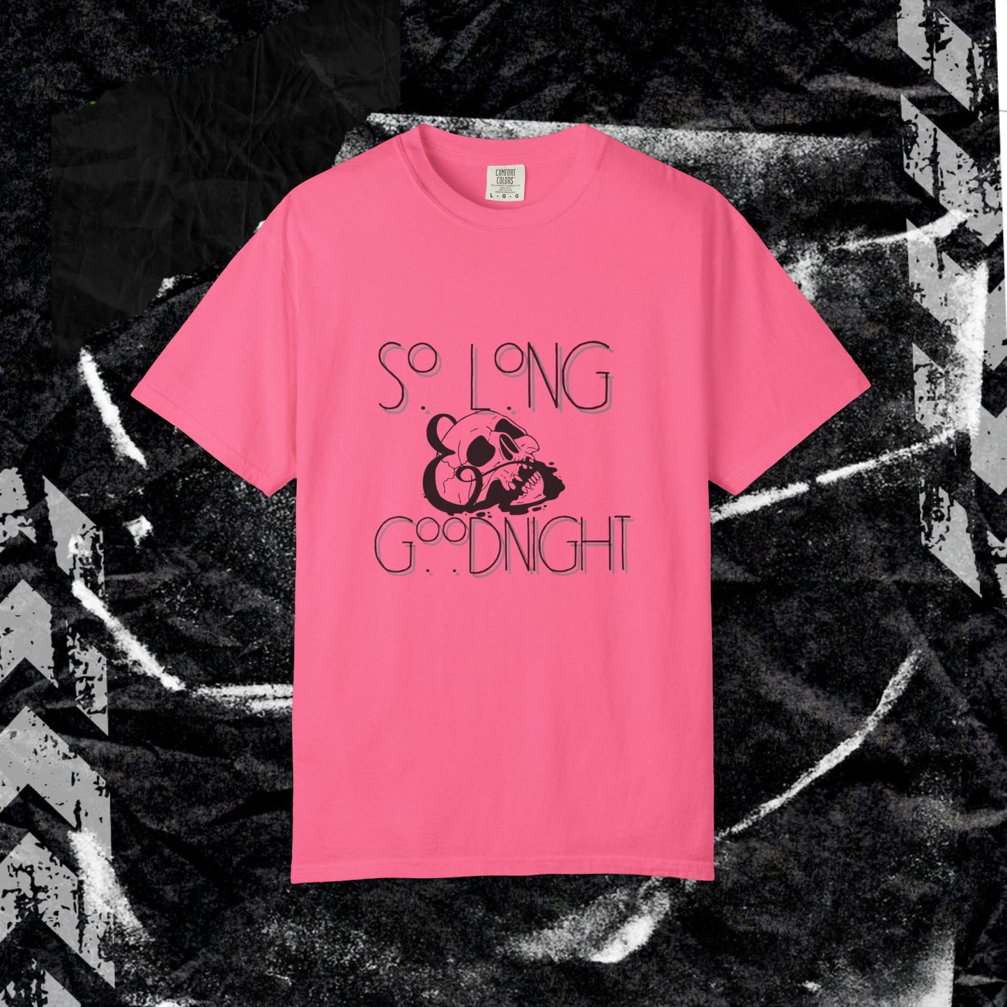 So Long, Goodnight - Unisex Garment-Dyed T-shirt.