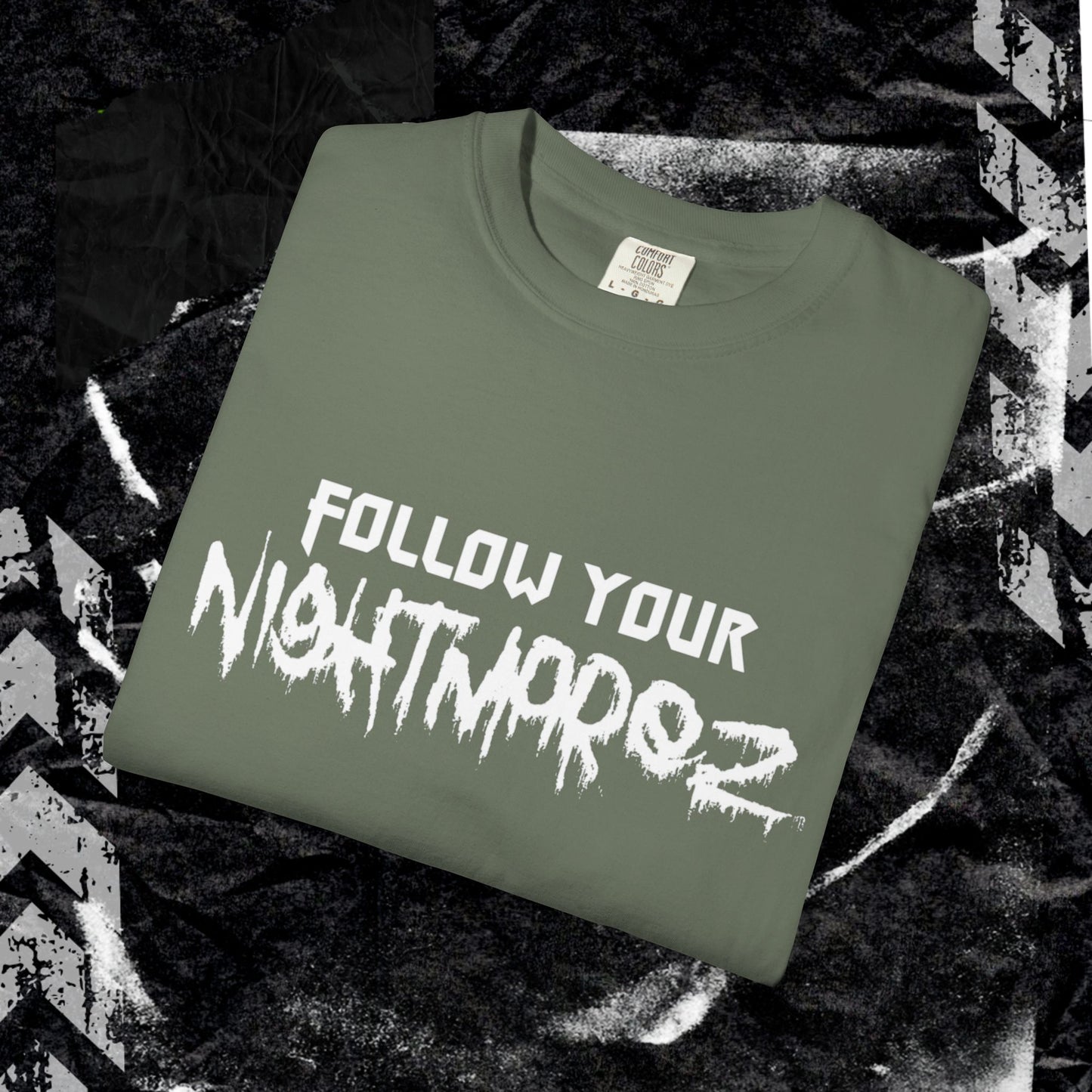 FOLLOW YOUR NIGHTMARES - Unisex Garment-Dyed T-shirt.
