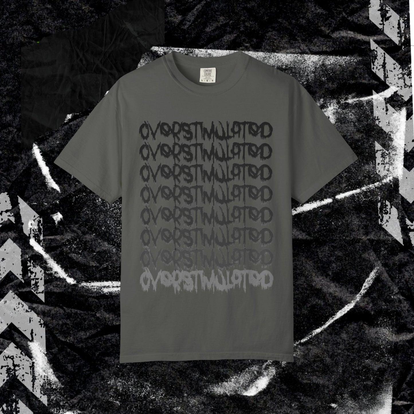 OVERSTIMULATED - Unisex Garment-Dyed T-shirt. Ll