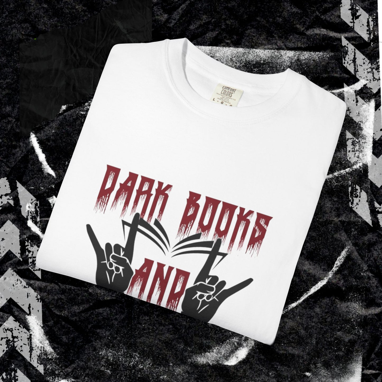 Dark Books and Heavy Metal - Unisex Garment-Dyed T-shirt.