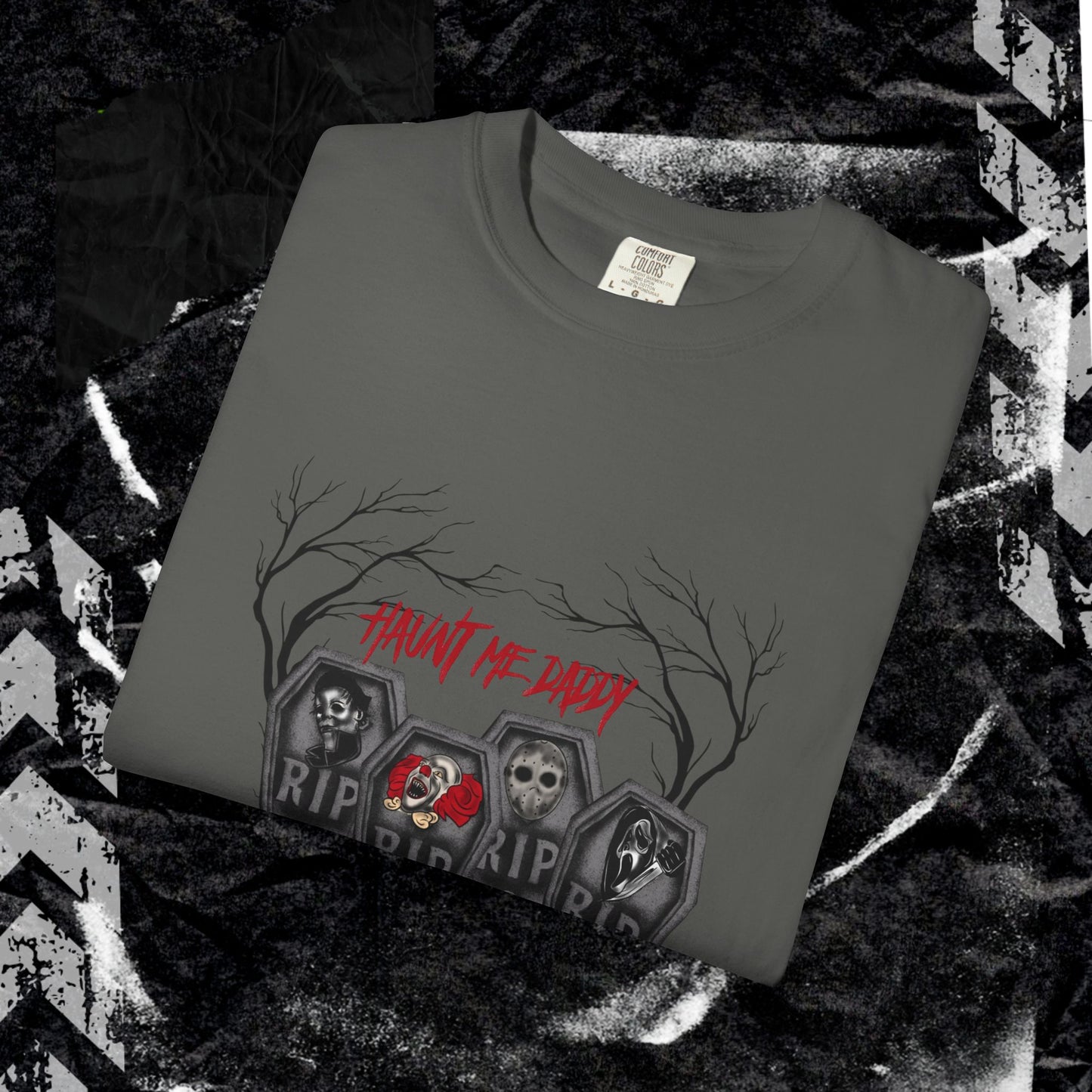 HAUNT ME DADDY (FRONT PRINT) - Unisex Garment-Dyed T-shirt.