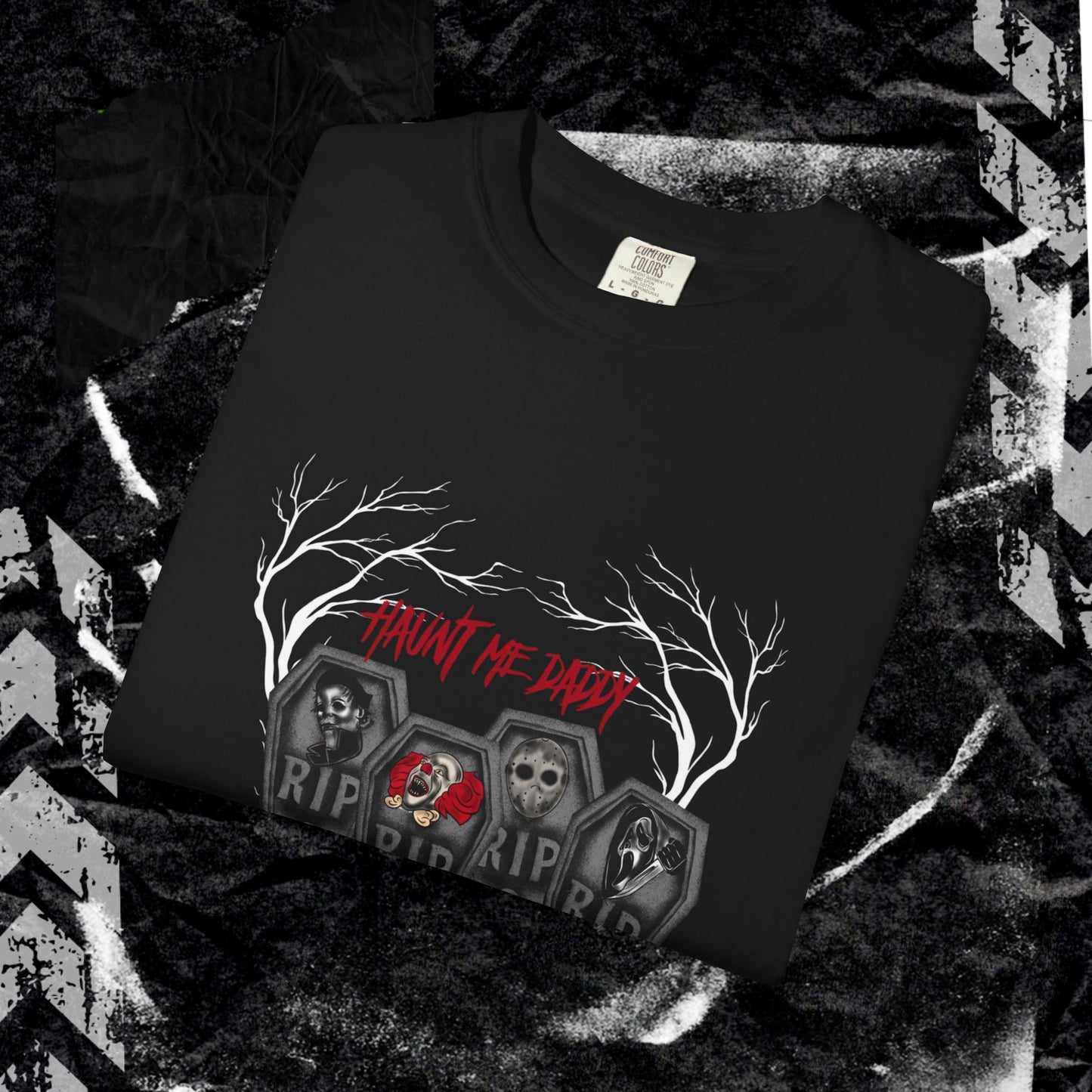 HAUNT ME DADDY (FRONT PRINT) - Unisex Garment-Dyed T-shirt.