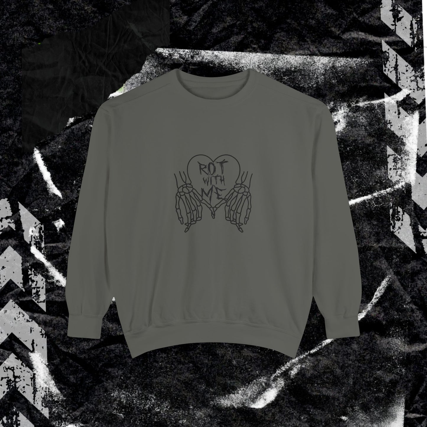 Rot With Me - Dyed Sweatshirt