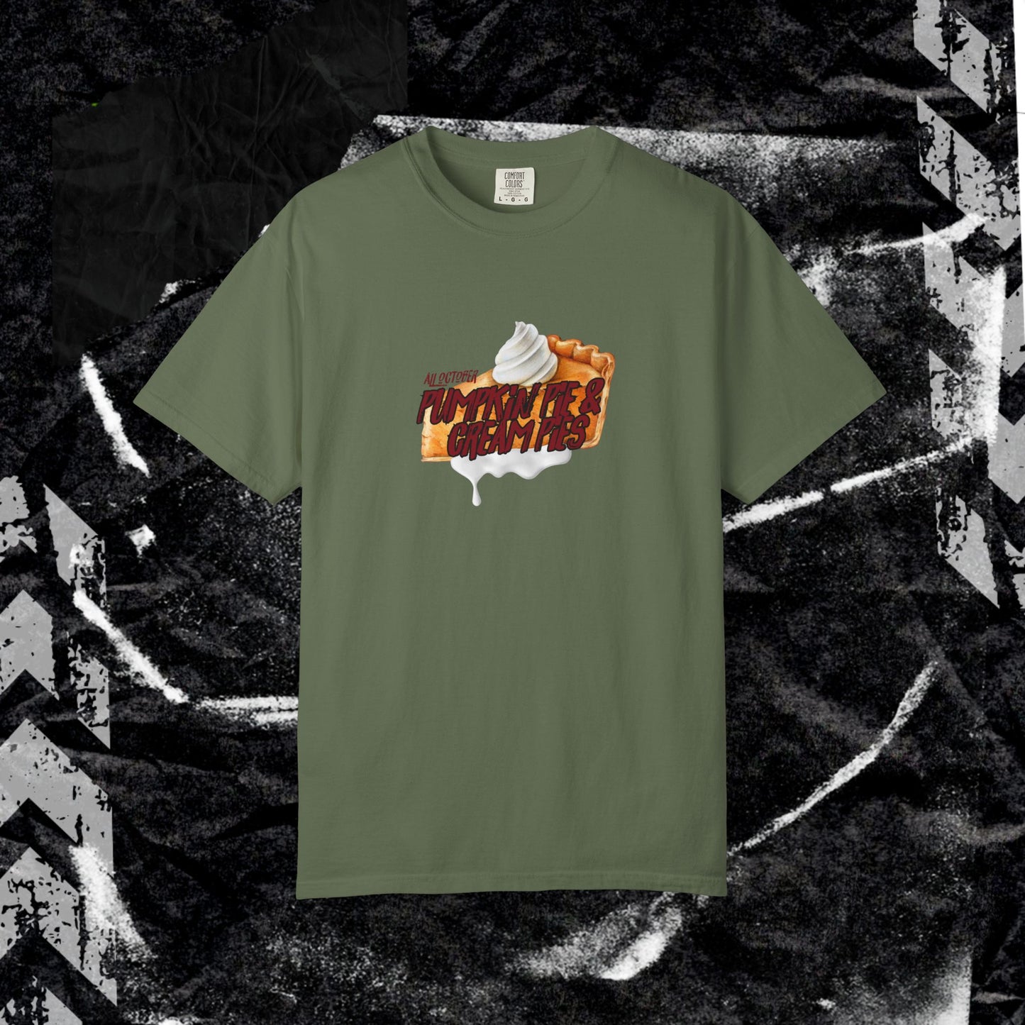 ALL OCTOBER PUMPKIN PIE & CREAM PIES - Unisex Garment-Dyed T-shirt.