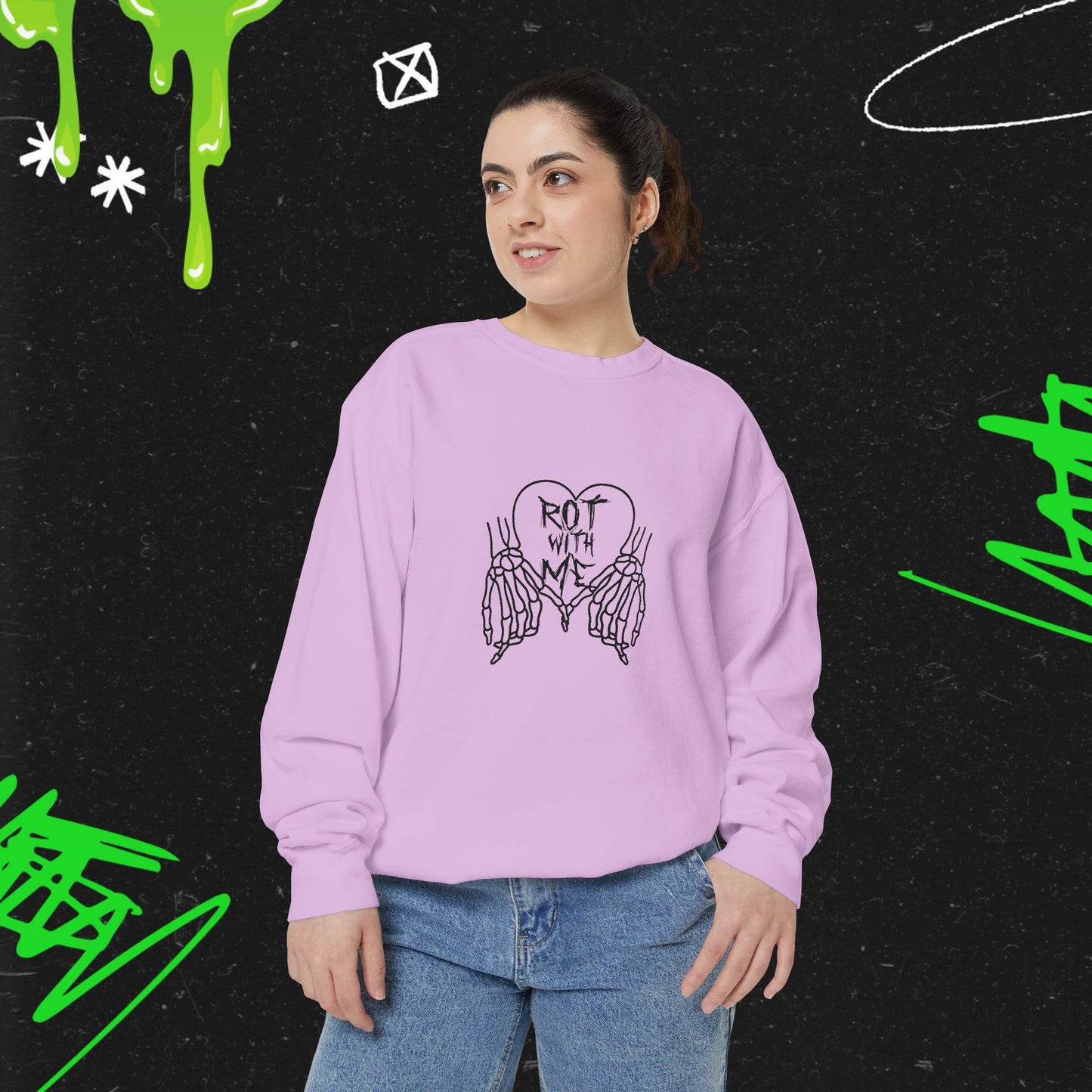 Rot With Me - Dyed Sweatshirt