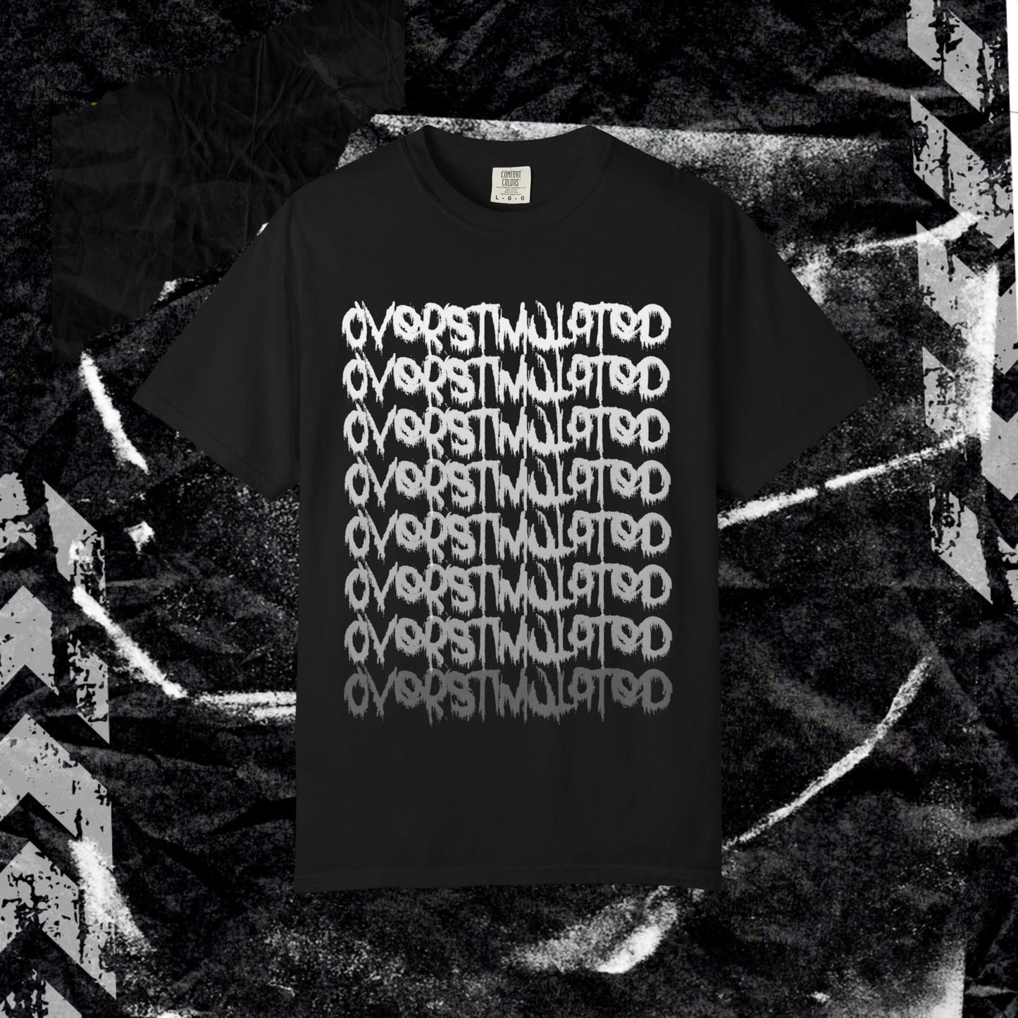 OVERSTIMULATED - Unisex Garment-Dyed T-shirt. Ll