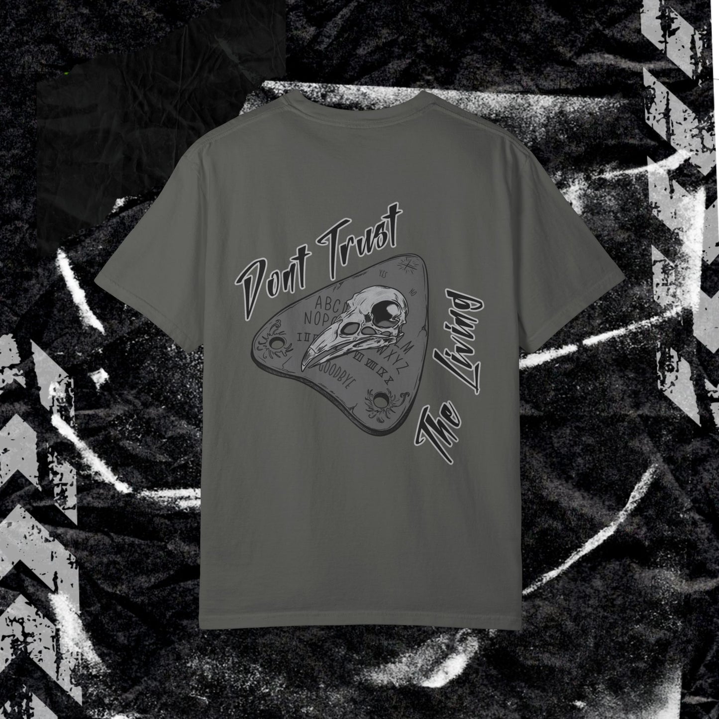 DONT TRUST THE LIVING - Unisex Garment-Dyed T-shirt.