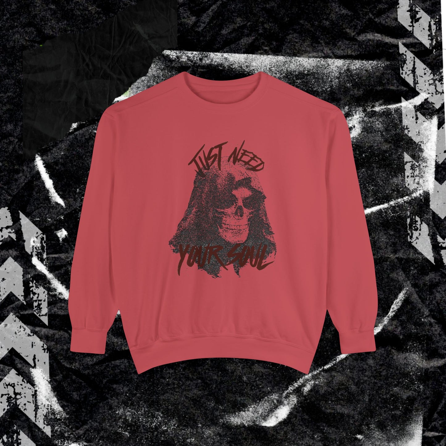 JUST NEED YOUR SOUL - Dyed Sweatshirt