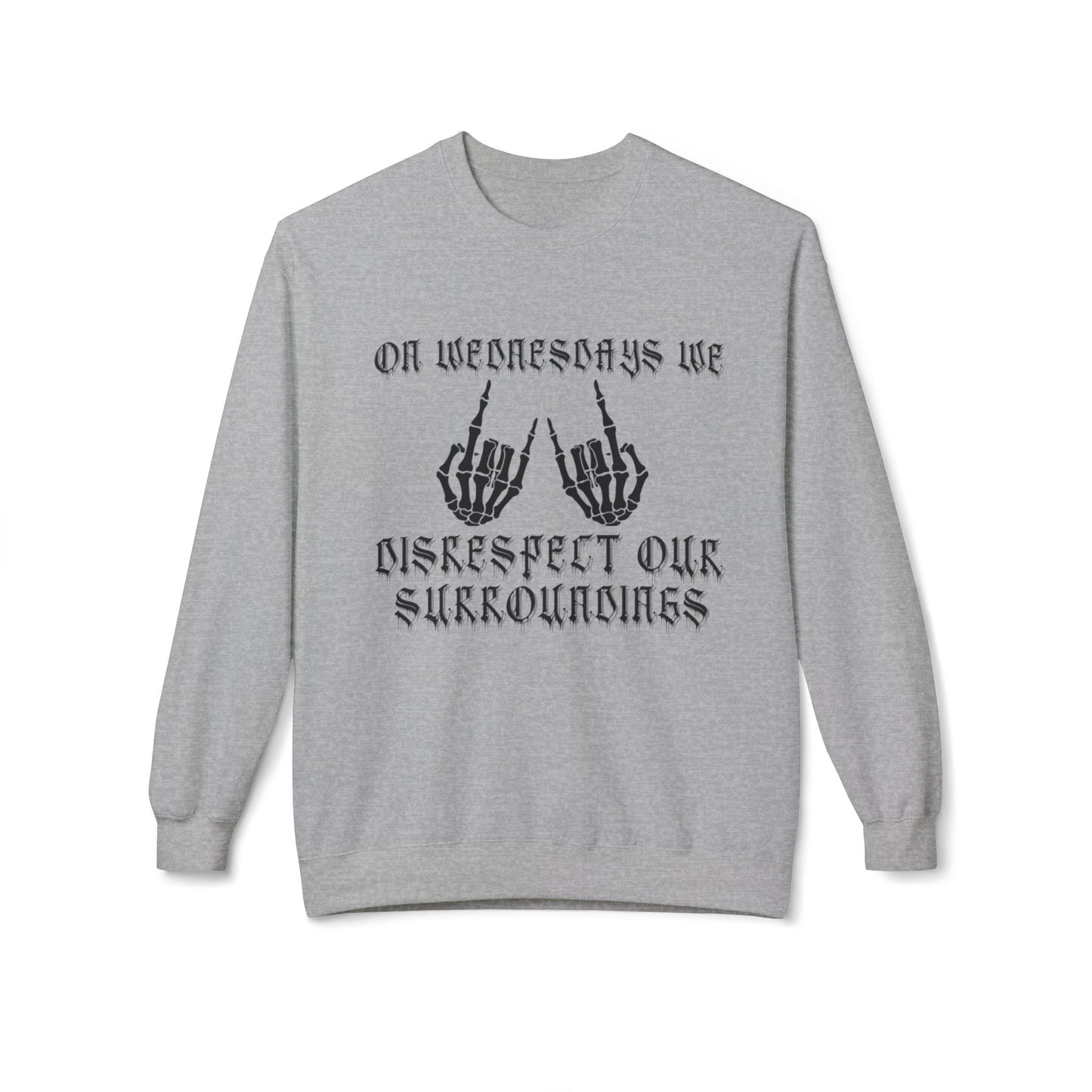 Disrespect Our Surroundings  - Unisex Midweight Softstyle Fleece Crewneck Sweatshirt