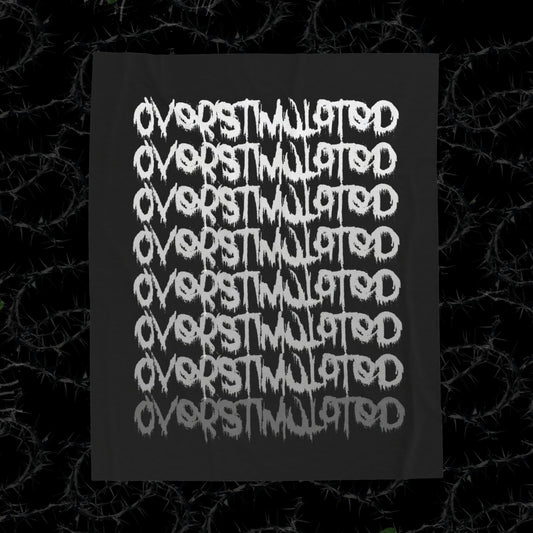 OVERSTIMULATED- Velveteen Plush Blanket