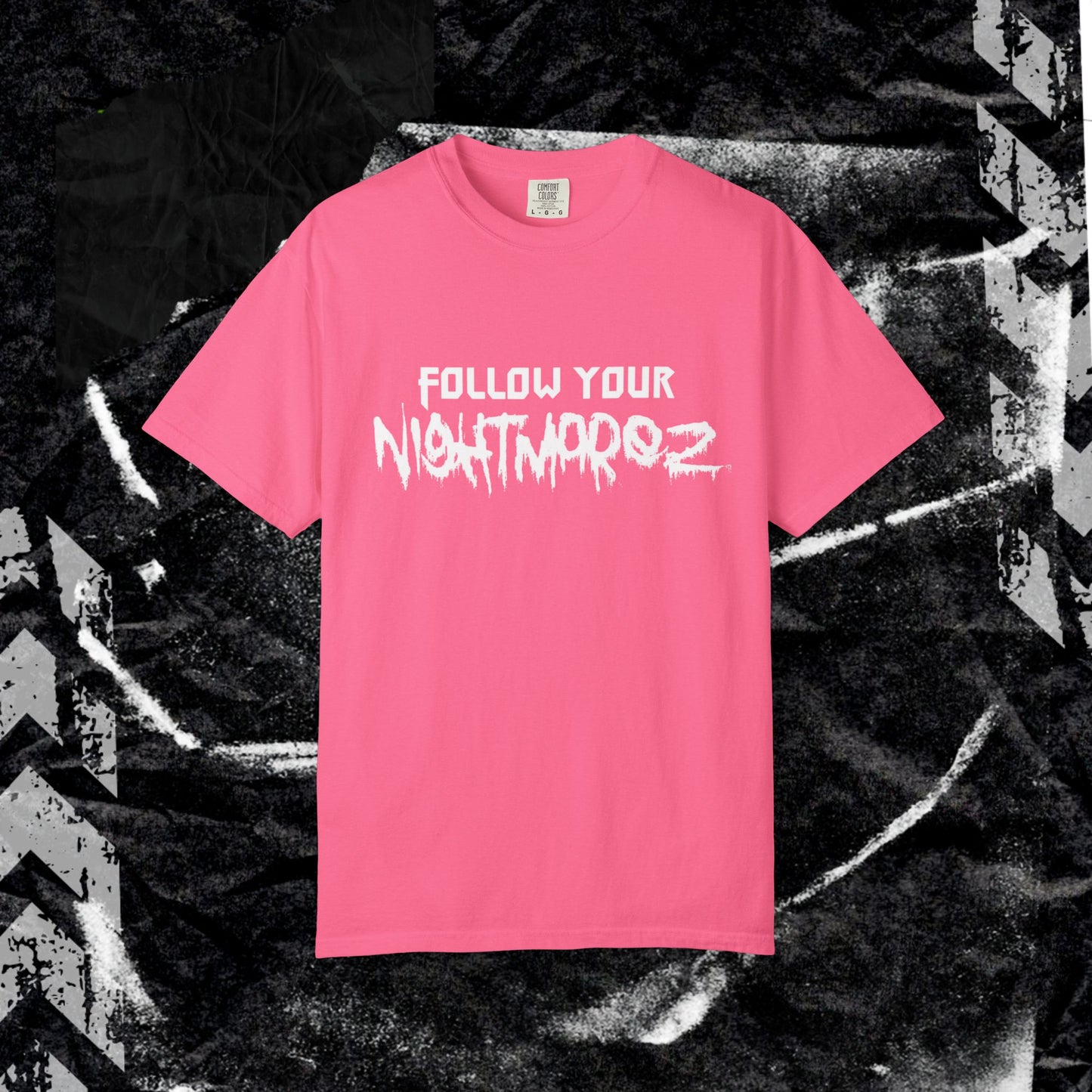 FOLLOW YOUR NIGHTMARES - Unisex Garment-Dyed T-shirt.