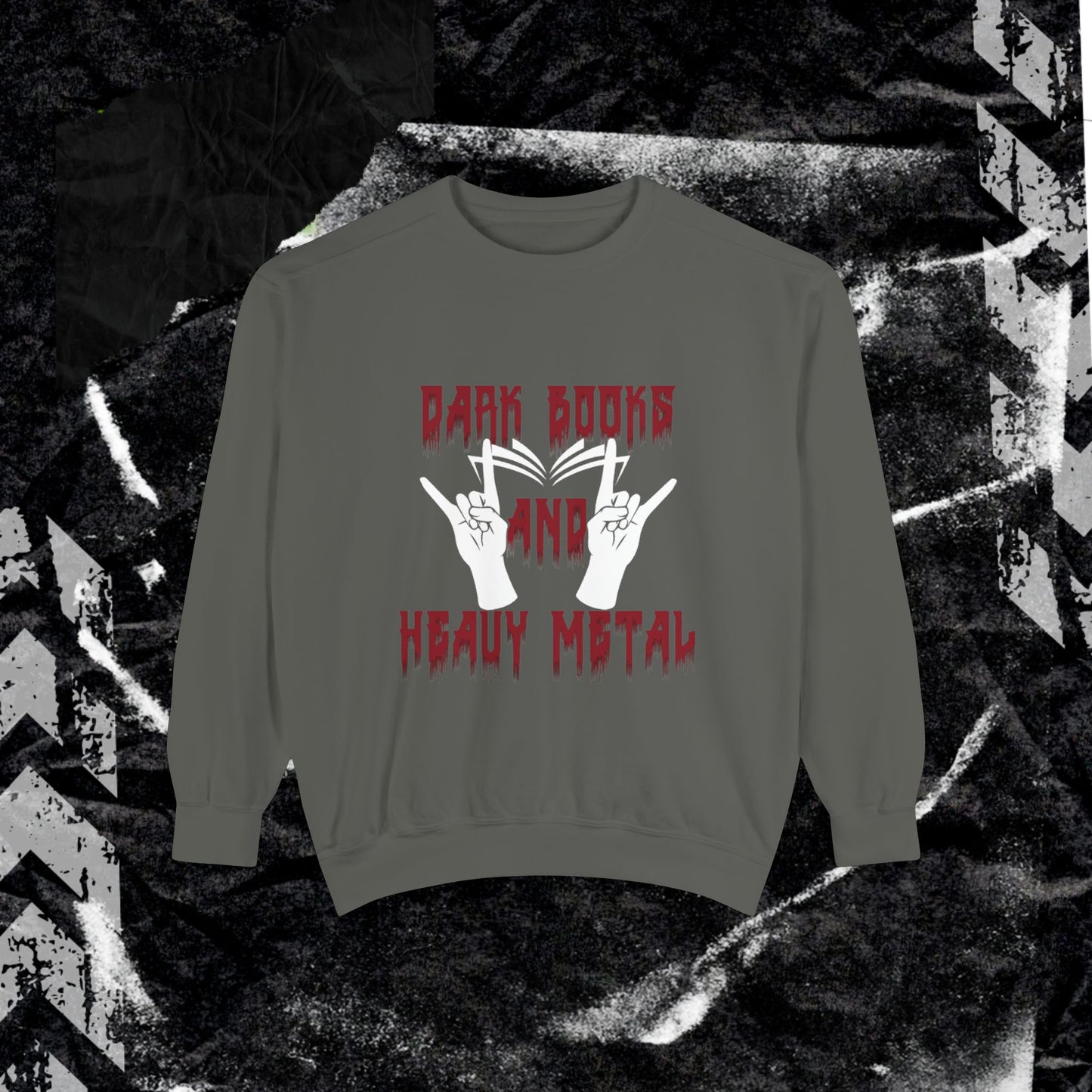 DARK ROMANCE AND HEAVY METAL - Dyed Sweatshirt