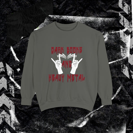 DARK ROMANCE AND HEAVY METAL - Dyed Sweatshirt