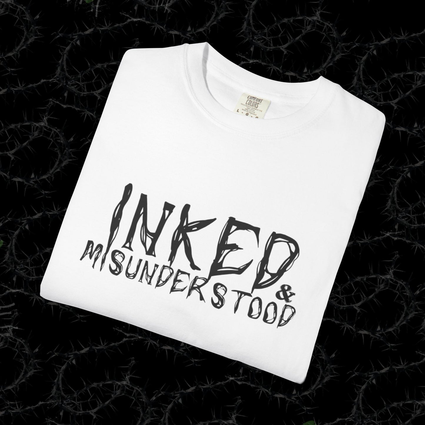 Inked & Misunderstood -  Unisex Garment-Dyed T-shirt. Ll