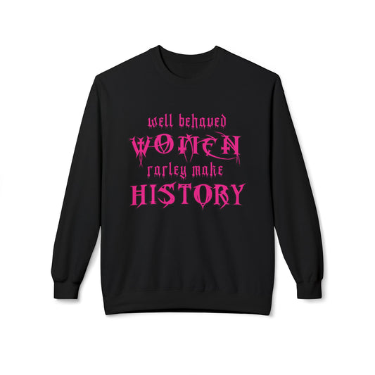 Well Behaved Women - Unisex Midweight Softstyle Fleece Crewneck Sweatshirt