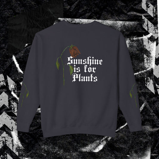 SUNSHINE IS FOR PLANTS (BACK PRINT) - Unisex Lightweight Crewneck Sweatshirt