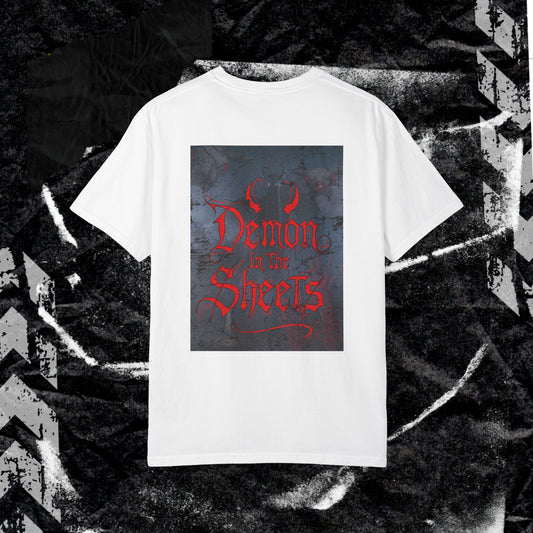 DEMON IN THE SHEETS (BACK PRINT) - Unisex Garment-Dyed T-shirt.