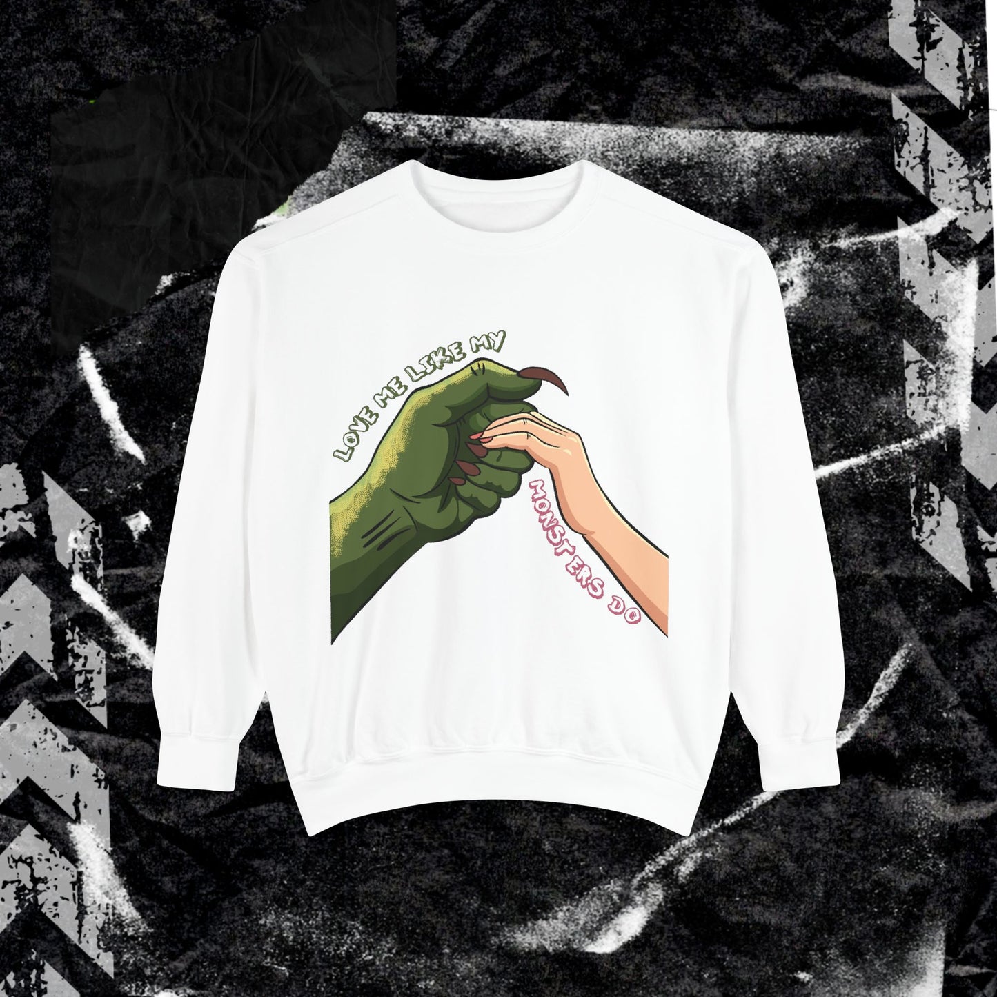Love Me Like My Demons Do - Dyed Sweatshirt