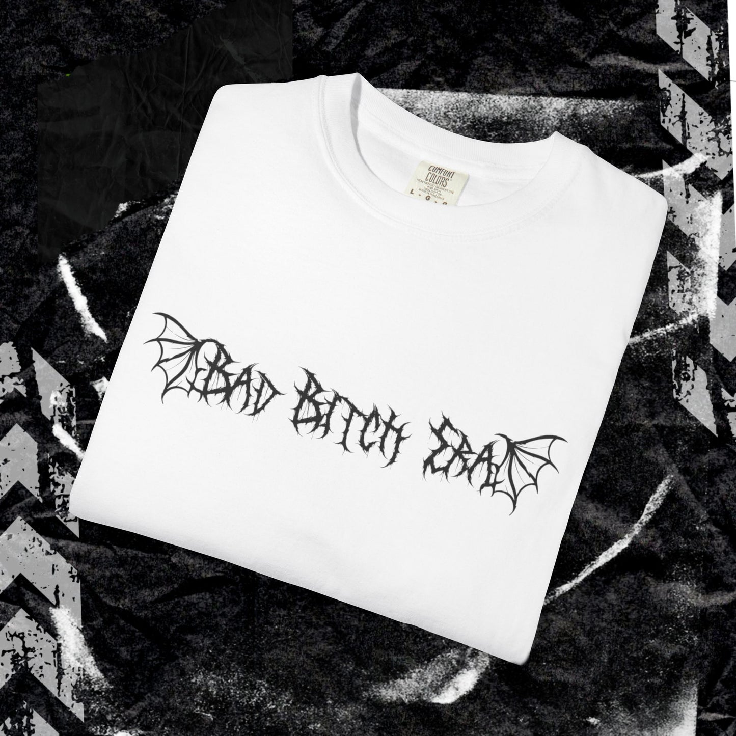BAD BITCH ERA  - Unisex Garment-Dyed T-shirt.