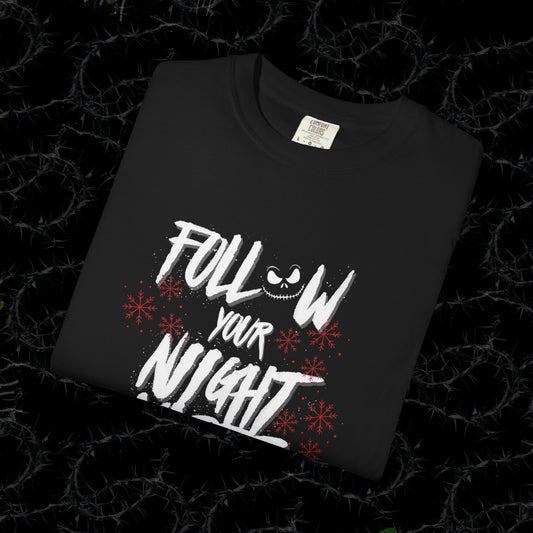 FOLLOW YOUR NIGHTMARES - Unisex Garment-Dyed T-shirt.