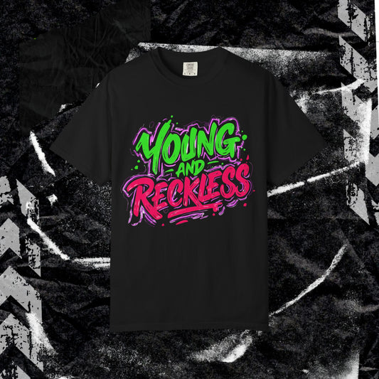 YOUNG AND RECKLESS - Unisex Garment-Dyed T-shirt. Ll