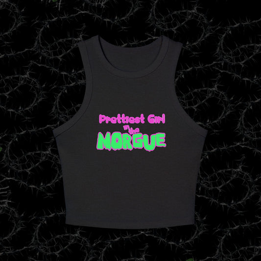 PRETTIEST GIRL IN THE MORGUE - Women's Micro Rib Racer Tank Top