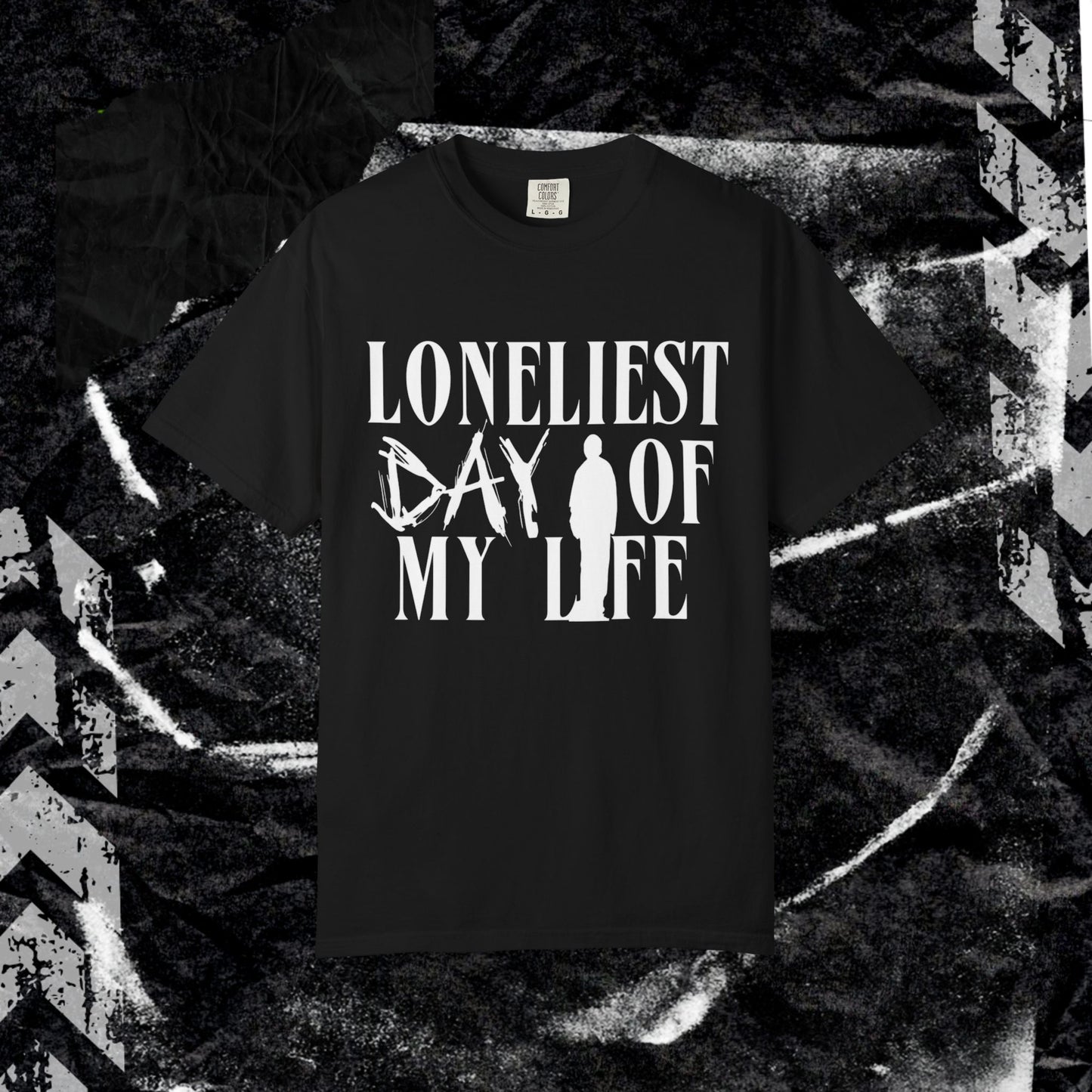 Loneliest Day  - Unisex Garment-Dyed T-shirt.