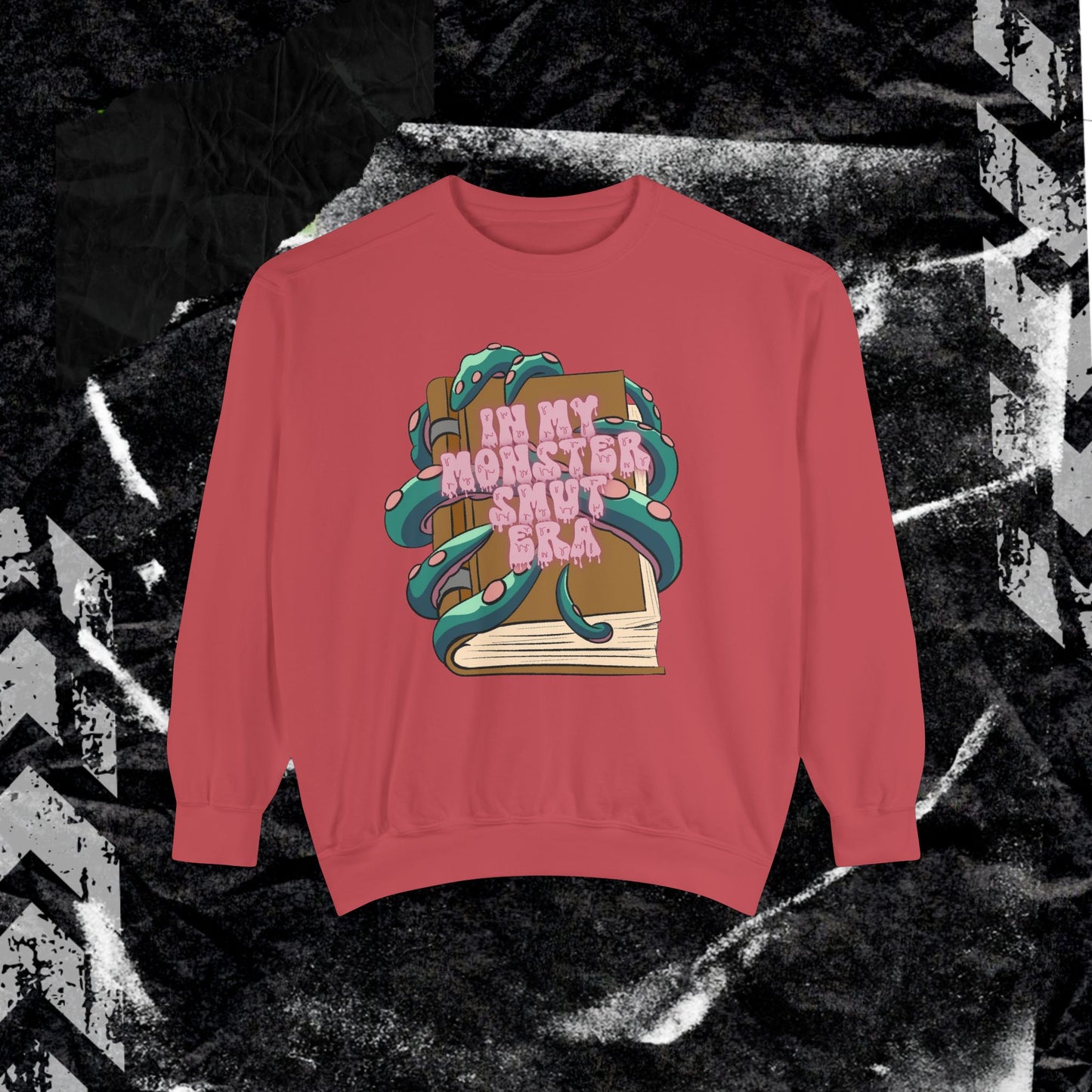 In My Monster Smut Era - Dyed Sweatshirt