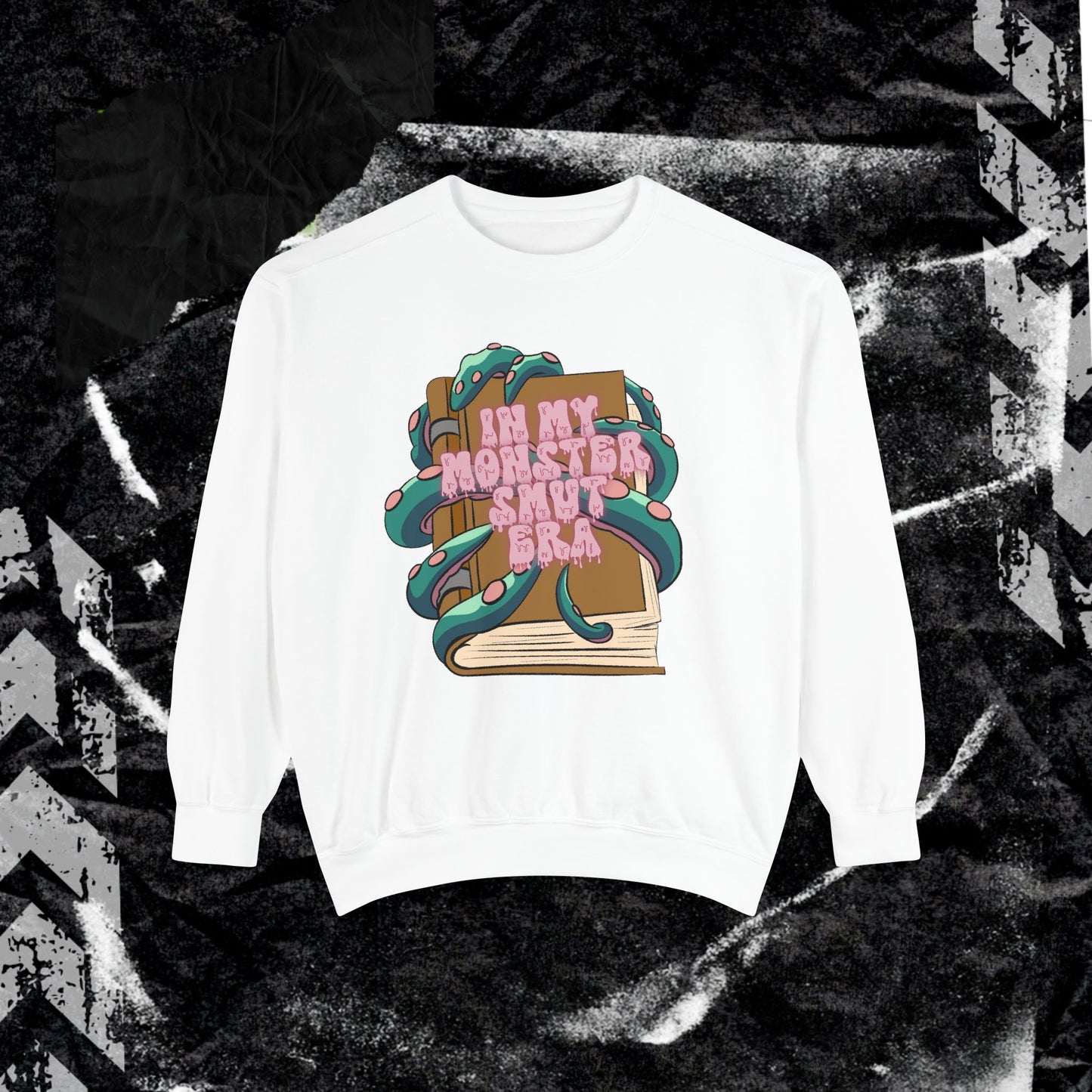 In My Monster Smut Era - Dyed Sweatshirt