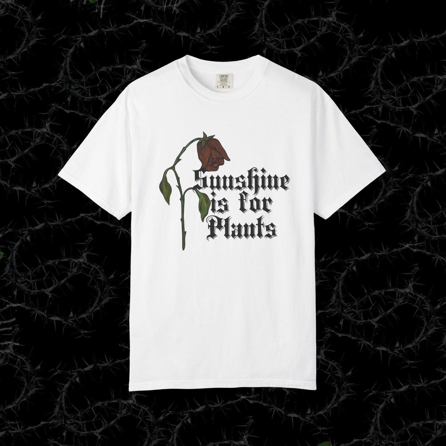 SUNSHINE IS FOR PLANTS - Unisex Garment-Dyed T-shirt.