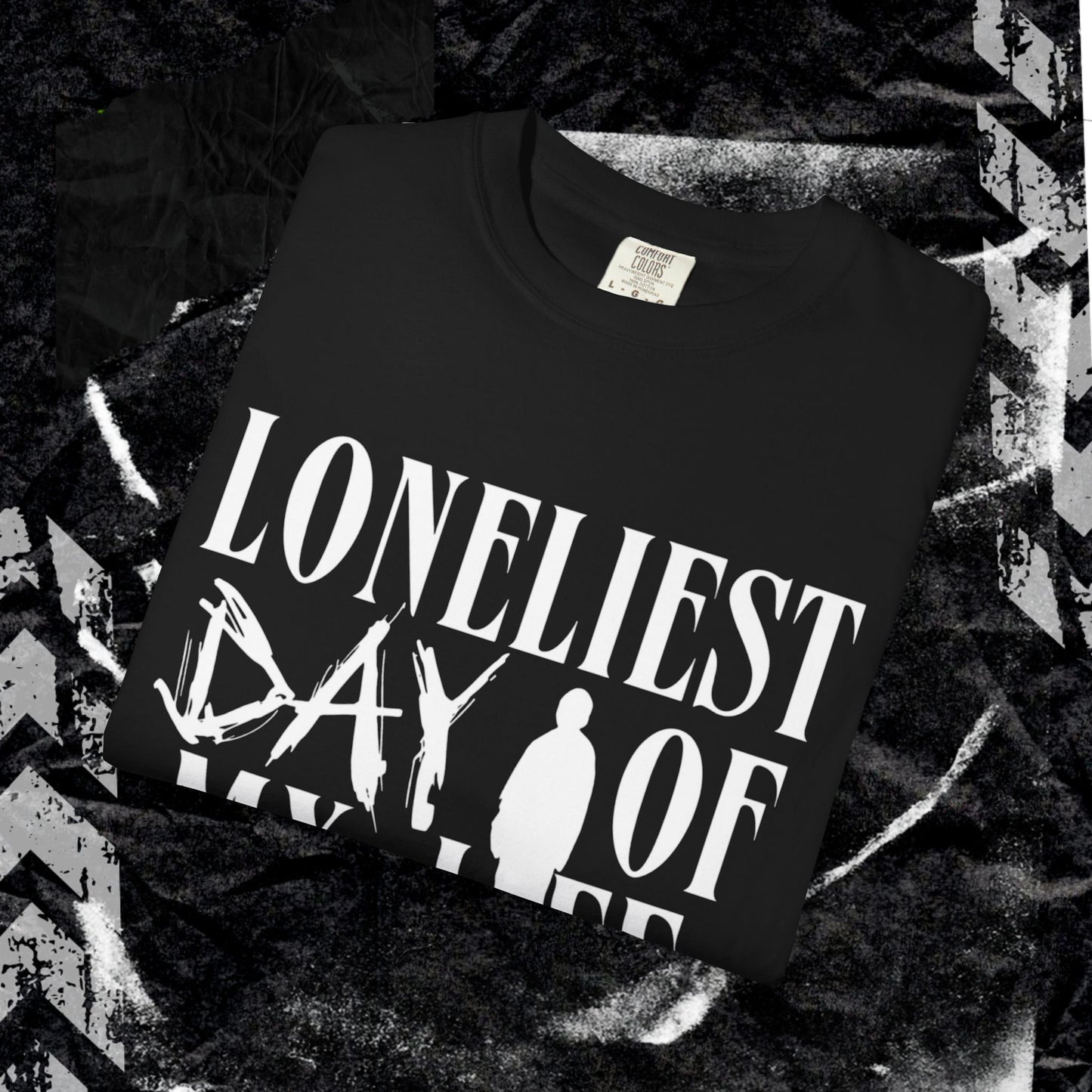 Loneliest Day  - Unisex Garment-Dyed T-shirt.
