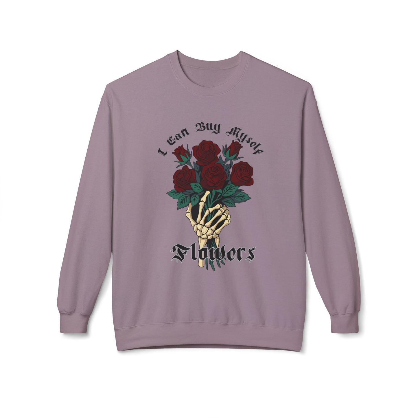 I Can Buy Myself Flowers - Unisex Midweight Softstyle Fleece Crewneck Sweatshirt