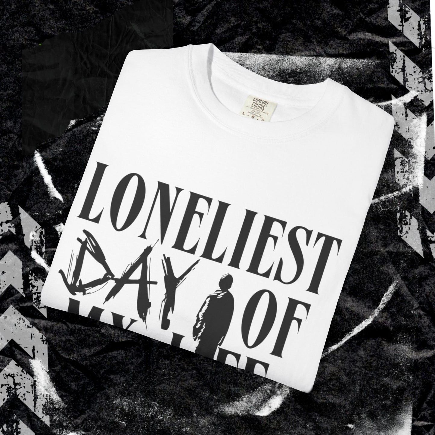 Loneliest Day  - Unisex Garment-Dyed T-shirt.