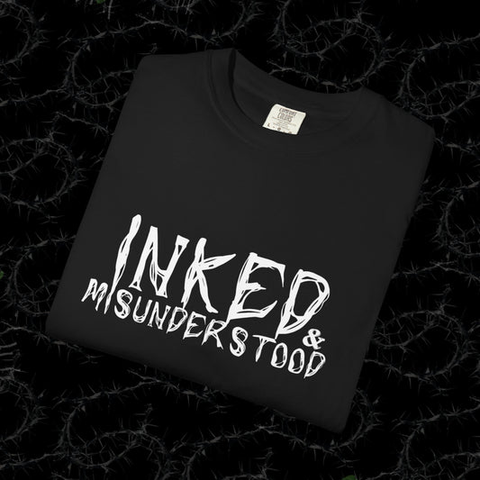 Inked & Misunderstood -  Unisex Garment-Dyed T-shirt. Ll