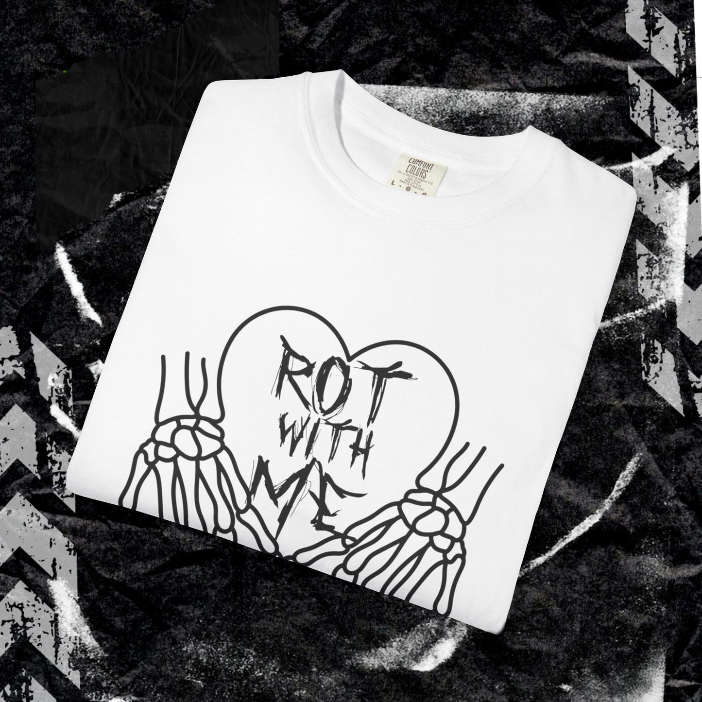 Rot With Me - Unisex Garment-Dyed T-shirt.