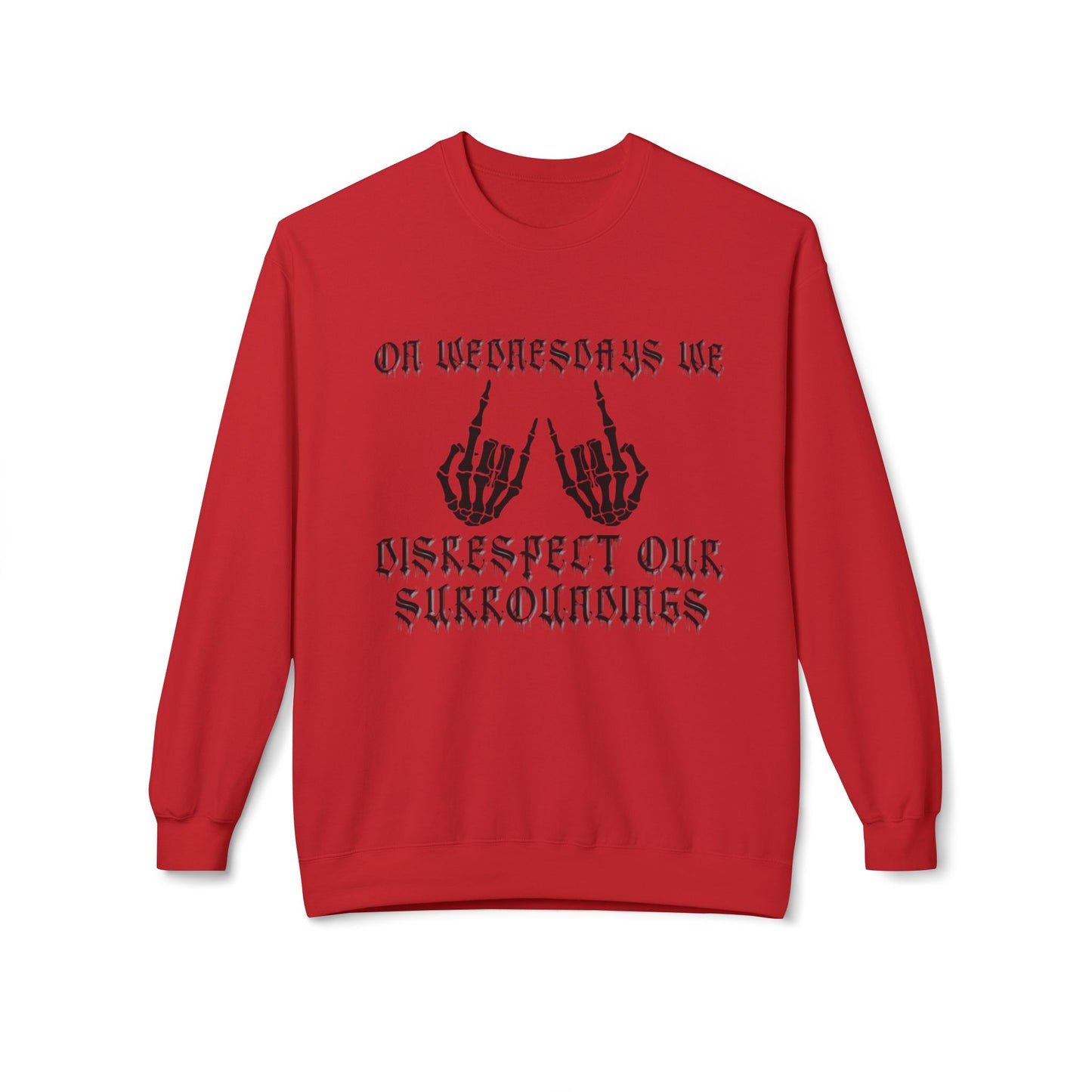 Disrespect Our Surroundings  - Unisex Midweight Softstyle Fleece Crewneck Sweatshirt